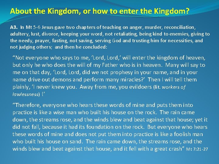 About the Kingdom, or how to enter the Kingdom? A 3. In Mt 5