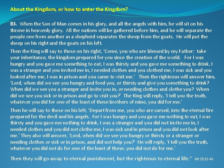 About the Kingdom, or how to enter the Kingdom? B 3. When the Son