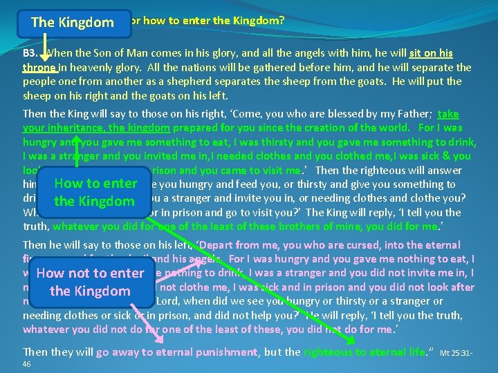 About Kingdom, or how to enter the Kingdom? The the Kingdom B 3. When