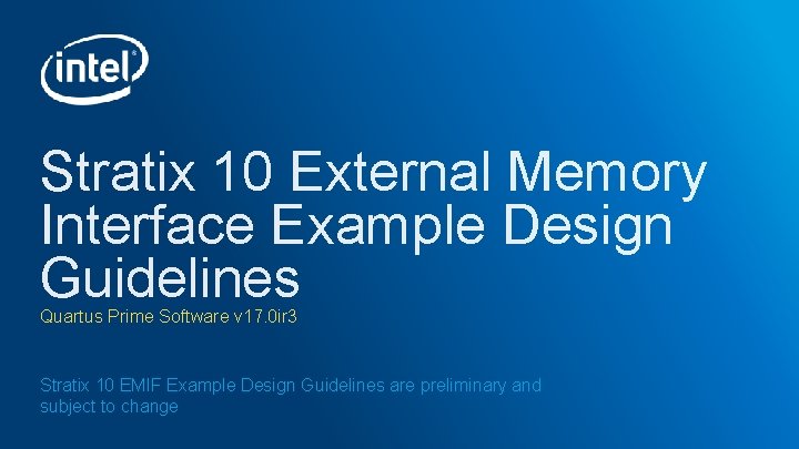 Stratix 10 External Memory Interface Example Design Guidelines Quartus Prime Software v 17. 0