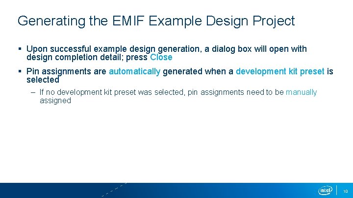Generating the EMIF Example Design Project § Upon successful example design generation, a dialog