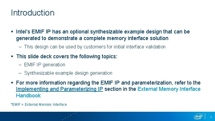 Introduction § Intel’s EMIF IP has an optional synthesizable example design that can be
