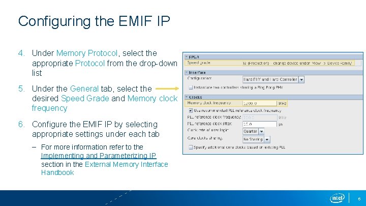 Configuring the EMIF IP 4. Under Memory Protocol, select the appropriate Protocol from the