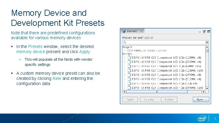 Memory Device and Development Kit Presets Note that there are predefined configurations available for