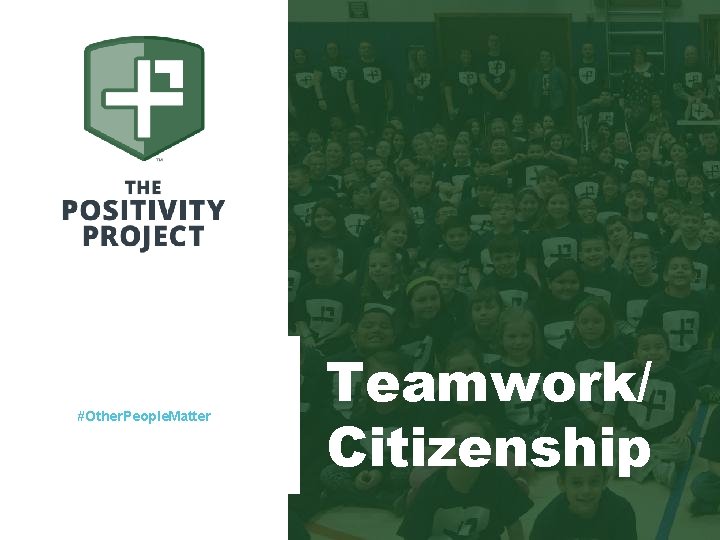 #Other. People. Matter Teamwork/ Citizenship 