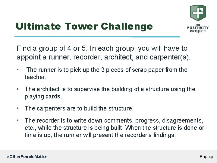 Ultimate Tower Challenge Find a group of 4 or 5. In each group, you