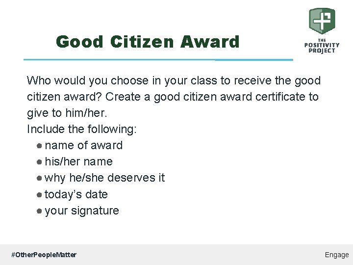 Good Citizen Award Who would you choose in your class to receive the good