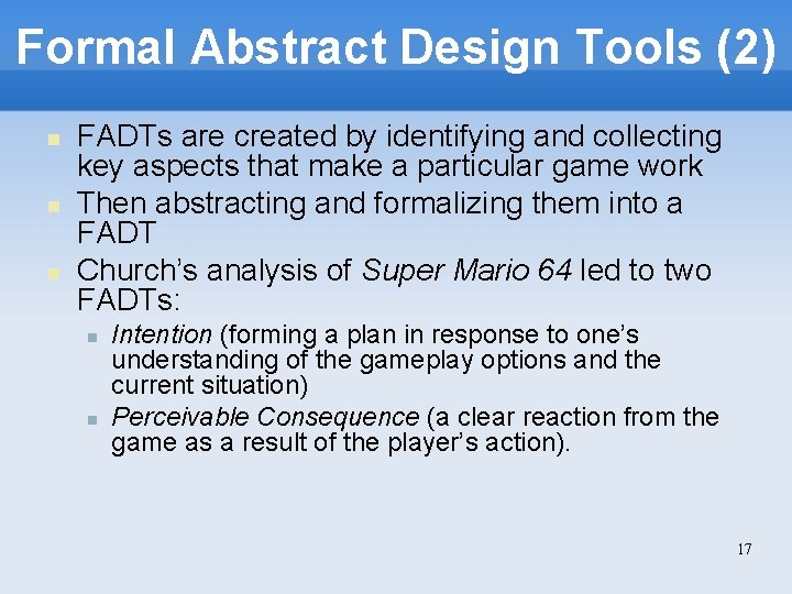 Formal Abstract Design Tools (2) FADTs are created by identifying and collecting key aspects