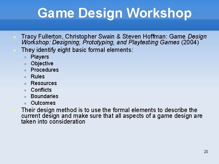 Game Design Workshop Tracy Fullerton, Christopher Swain & Steven Hoffman: Game Design Workshop: Designing,