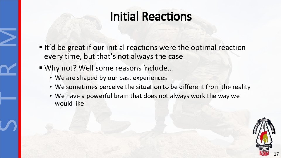 S T R M Initial Reactions § It’d be great if our initial reactions