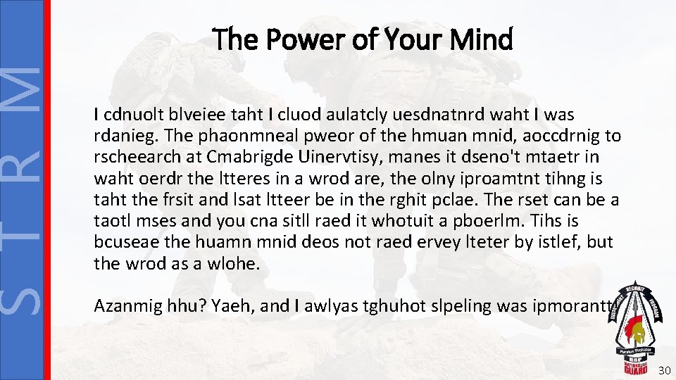 S T R M The Power of Your Mind I cdnuolt blveiee taht I