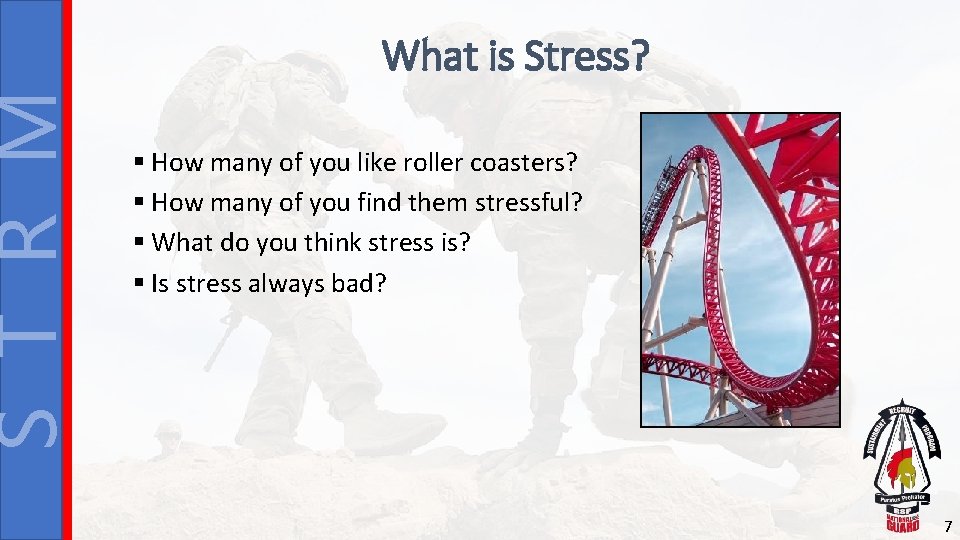 S T R M What is Stress? § How many of you like roller