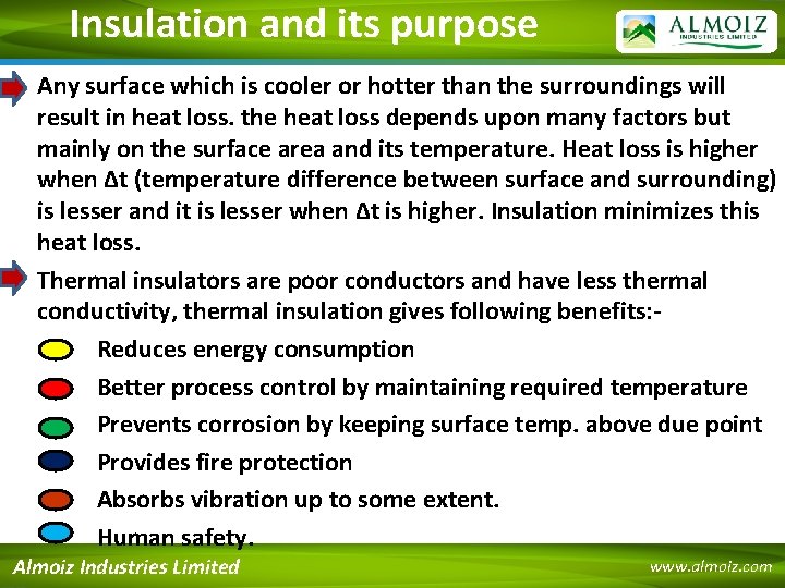 Insulation and its purpose • Any surface which is cooler or hotter than the