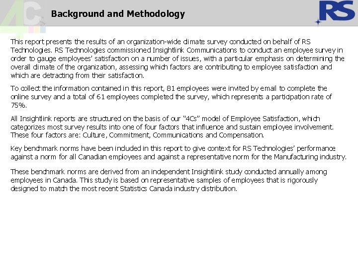 Background and Methodology This report presents the results of an organization-wide climate survey conducted Background and Methodology This report presents the results of an organization-wide climate survey conducted