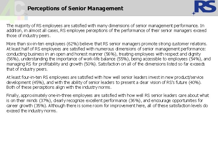 Perceptions of Senior Management The majority of RS employees are satisfied with many dimensions Perceptions of Senior Management The majority of RS employees are satisfied with many dimensions