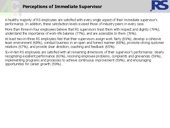 Perceptions of Immediate Supervisor A healthy majority of RS employees are satisfied with every Perceptions of Immediate Supervisor A healthy majority of RS employees are satisfied with every