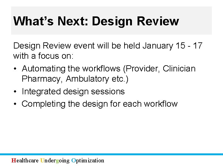 What’s Next: Design Review event will be held January 15 - 17 with a