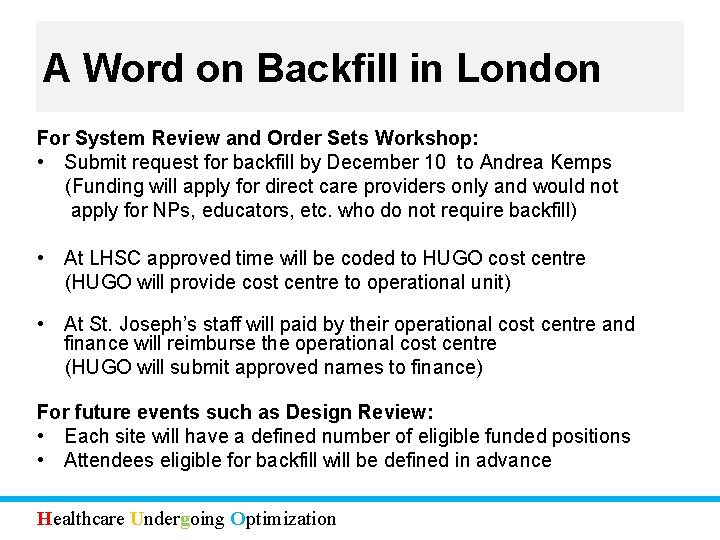 A Word on Backfill in London For System Review and Order Sets Workshop: •