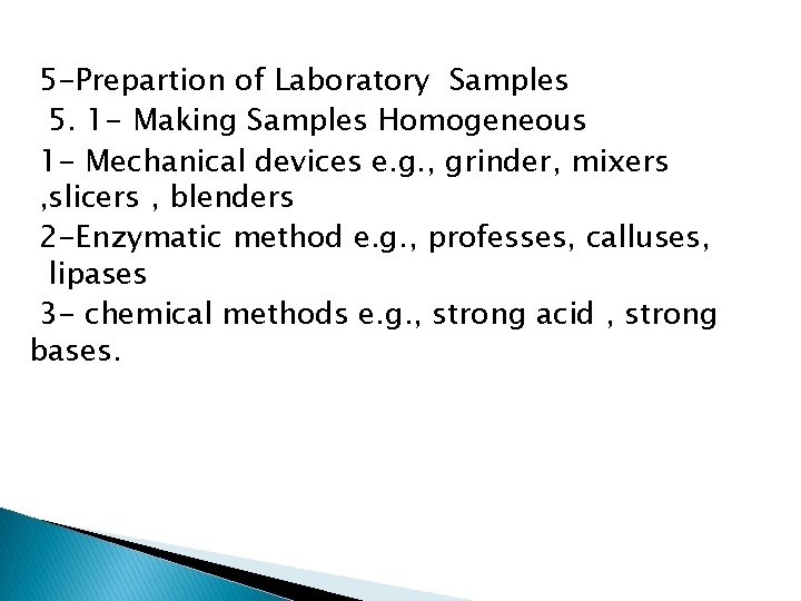 5 -Prepartion of Laboratory Samples 5. 1 - Making Samples Homogeneous 1 - Mechanical