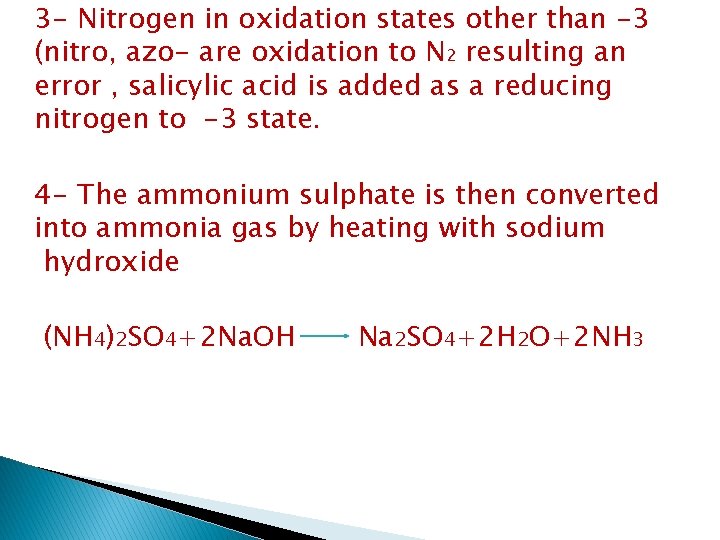 3 - Nitrogen in oxidation states other than -3 (nitro, azo- are oxidation to