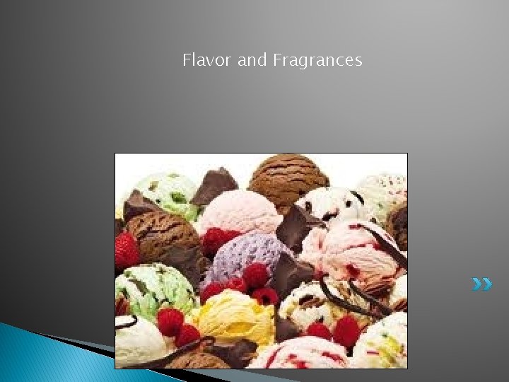 Flavor and Fragrances 