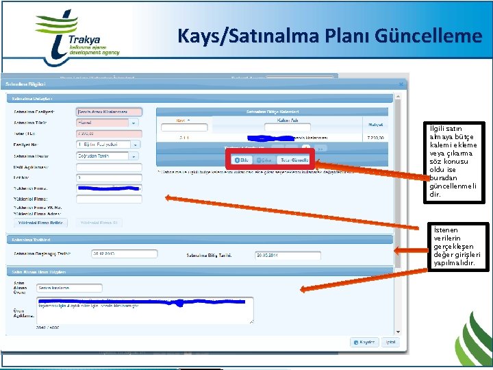 Kays/Satınalma Planı Güncelleme İlgili satın almaya bütçe kalemi ekleme veya çıkarma söz konusu oldu