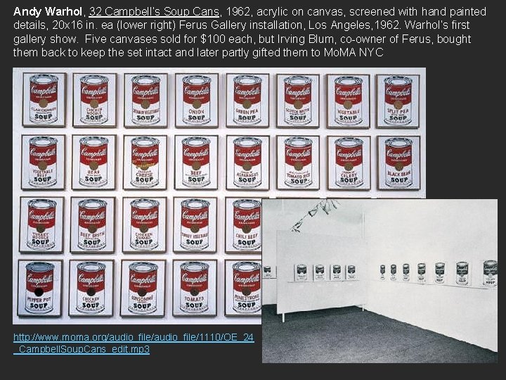 Andy Warhol, 32 Campbell’s Soup Cans, 1962, acrylic on canvas, screened with hand painted