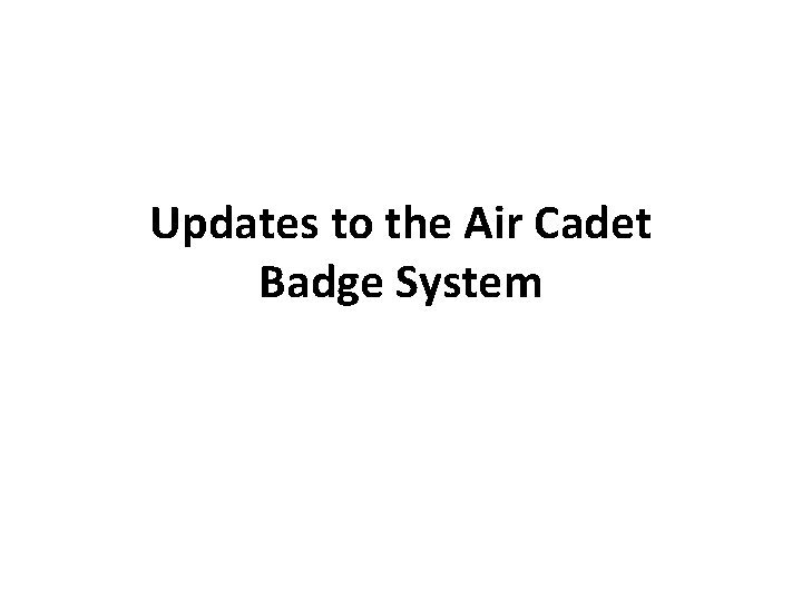 Updates to the Air Cadet Badge System 
