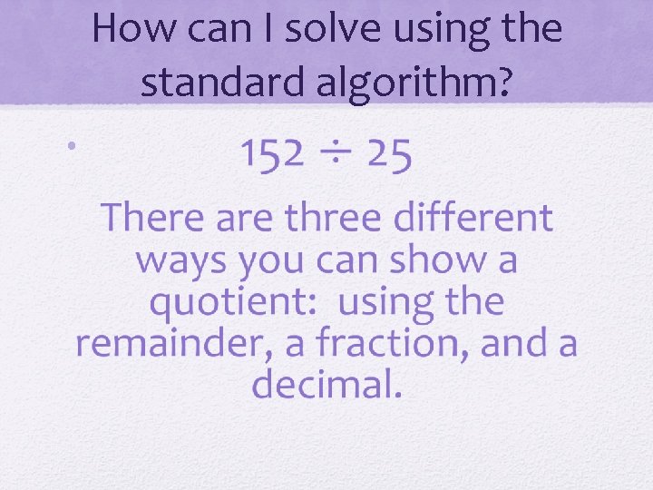 How can I solve using the standard algorithm? • 