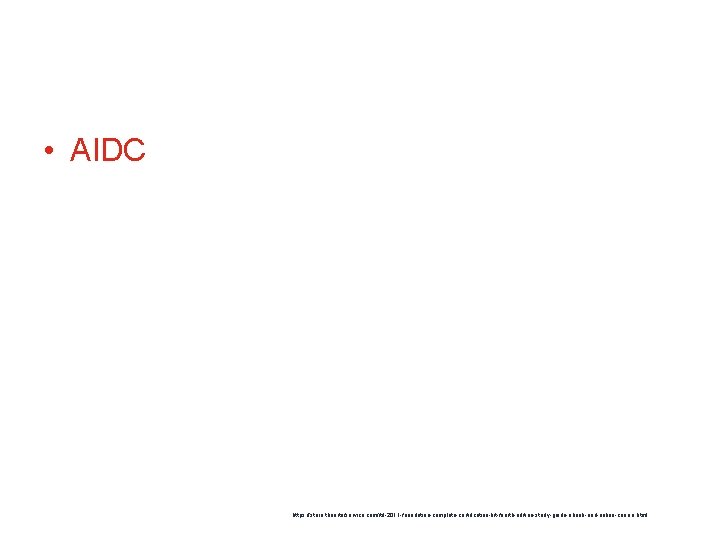  • AIDC https: //store. theartofservice. com/itil-2011 -foundation-complete-certification-kit-fourth-edition-study-guide-ebook-and-online-course. html 