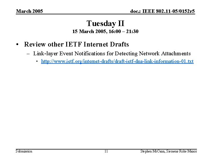 March 2005 doc. : IEEE 802. 11 -05/0152 r 5 Tuesday II 15 March