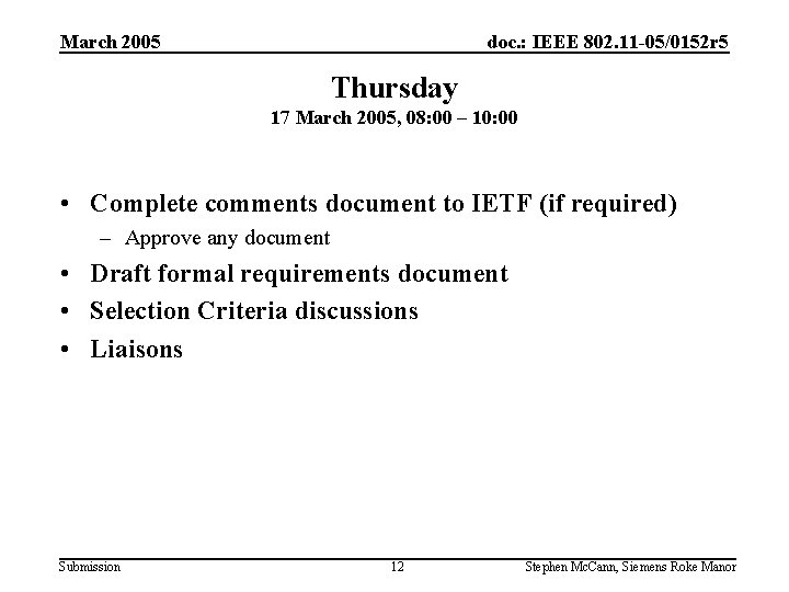 March 2005 doc. : IEEE 802. 11 -05/0152 r 5 Thursday 17 March 2005,