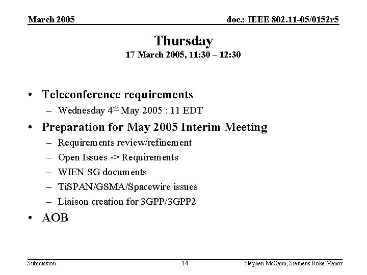 March 2005 doc. : IEEE 802. 11 -05/0152 r 5 Thursday 17 March 2005,