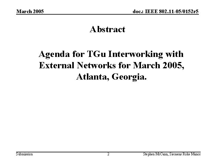 March 2005 doc. : IEEE 802. 11 -05/0152 r 5 Abstract Agenda for TGu