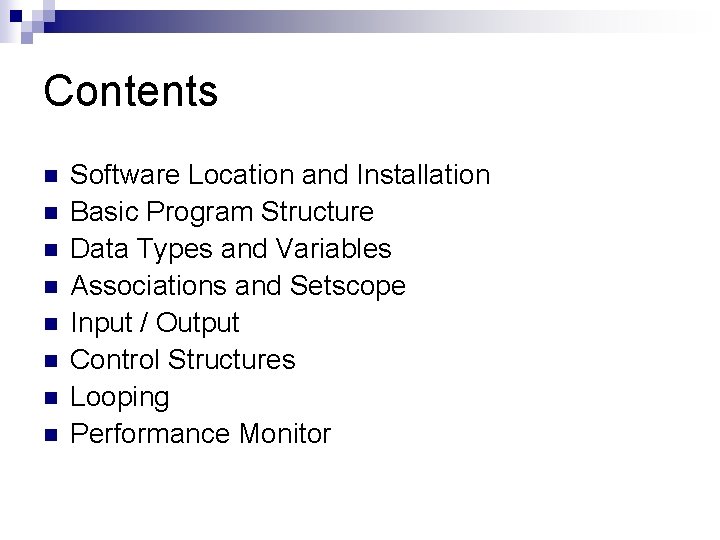 Contents n n n n Software Location and Installation Basic Program Structure Data Types