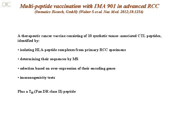 Multi-peptide vaccination with IMA 901 in advanced RCC (Immatics Biotech, Gmb. H) (Walter S