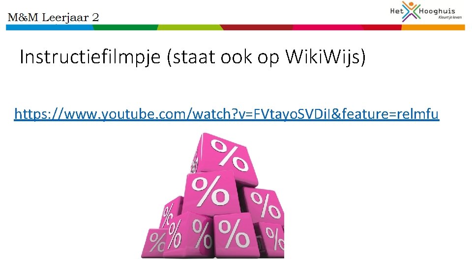 Instructiefilmpje (staat ook op Wiki. Wijs) https: //www. youtube. com/watch? v=FVtayo. SVDi. I&feature=relmfu 