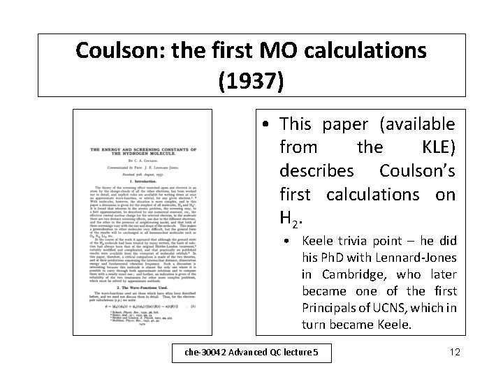 Coulson: the first MO calculations (1937) • This paper (available from the KLE) describes