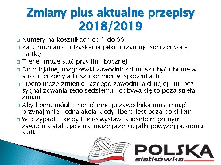 Zmiany plus aktualne przepisy 2018/2019 � � � � Numery na koszulkach od 1