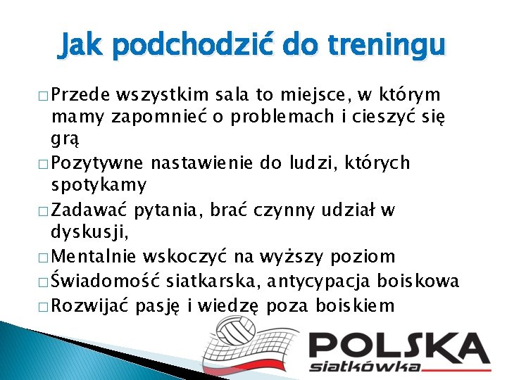 Jak podchodzić do treningu � Przede wszystkim sala to miejsce, w którym mamy zapomnieć