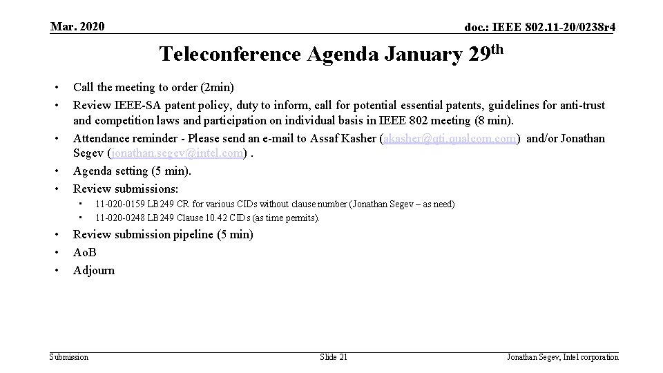 Mar. 2020 doc. : IEEE 802. 11 -20/0238 r 4 Teleconference Agenda January 29