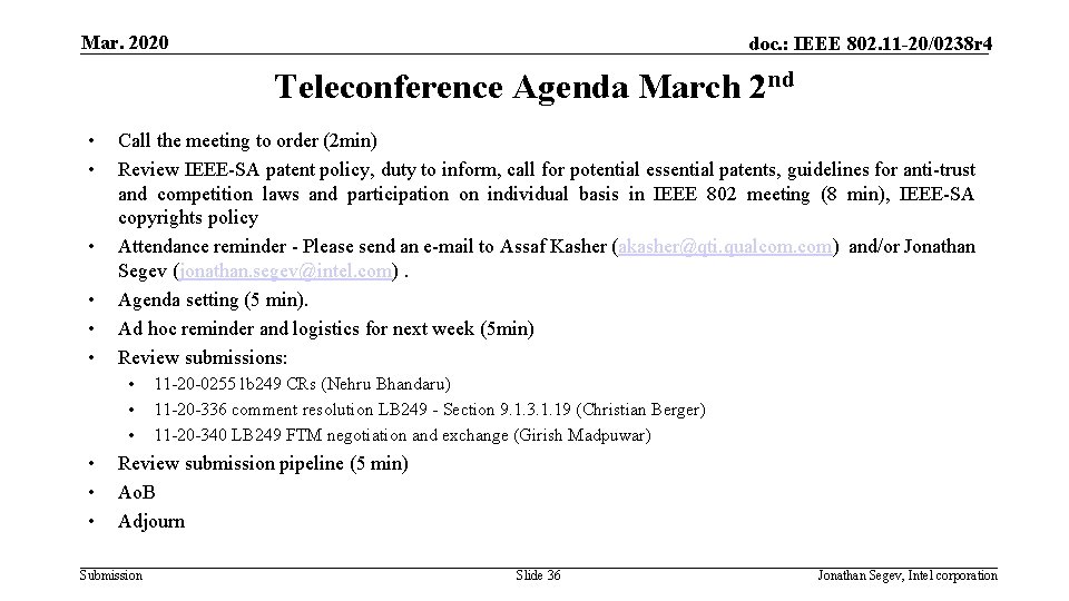 Mar. 2020 doc. : IEEE 802. 11 -20/0238 r 4 Teleconference Agenda March 2