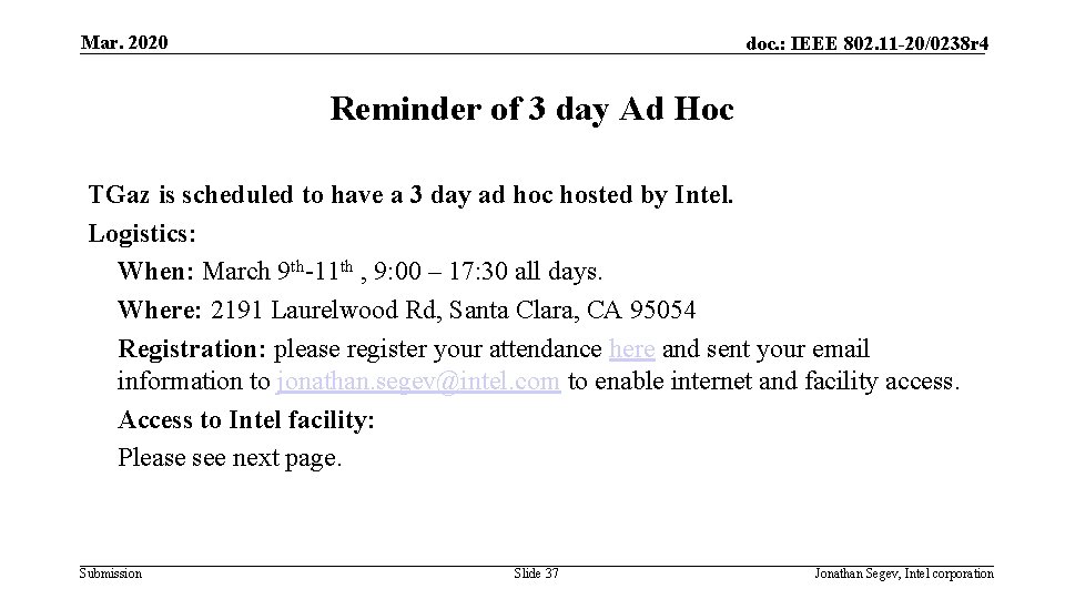 Mar. 2020 doc. : IEEE 802. 11 -20/0238 r 4 Reminder of 3 day