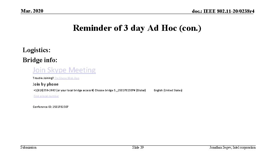 Mar. 2020 doc. : IEEE 802. 11 -20/0238 r 4 Reminder of 3 day