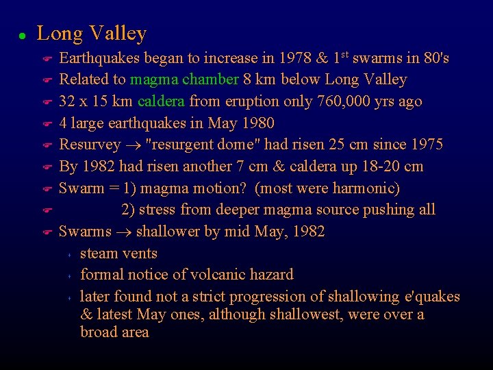 l Long Valley F F F F F Earthquakes began to increase in 1978