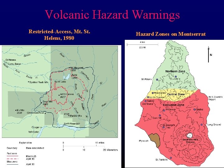 Volcanic Hazard Warnings Restricted-Access, Mt. St. Helens, 1980 Hazard Zones on Montserrat 