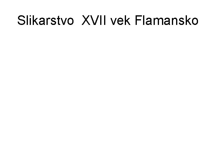 Slikarstvo XVII vek Flamansko 