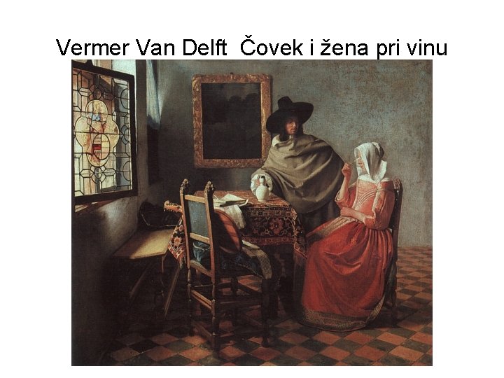 Vermer Van Delft Čovek i žena pri vinu 