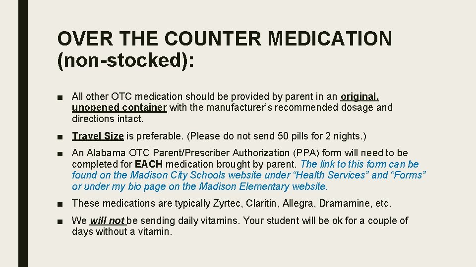 OVER THE COUNTER MEDICATION (non-stocked): ■ All other OTC medication should be provided by
