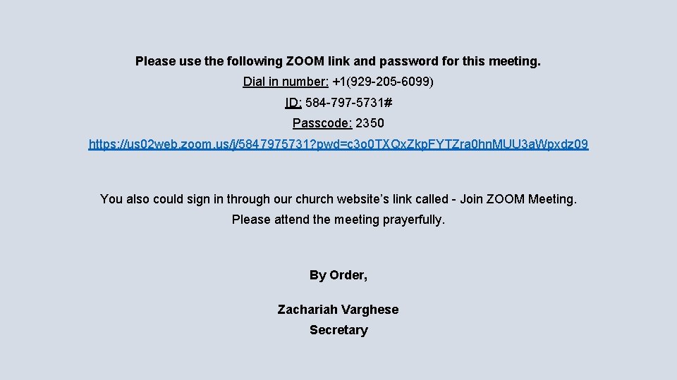 Please use the following ZOOM link and password for this meeting. Dial in number: